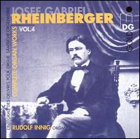 Rheinberger: Complete Organ Works, Vol. 4 von Rudolf Innig