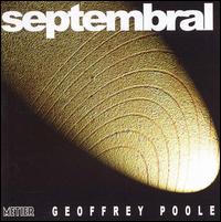 Septembral: Chamber Music by Geoffrey Poole von Various Artists