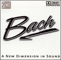 Bach: A New Dimension in Sound von Various Artists