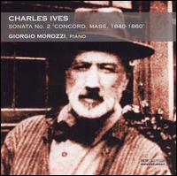 Ives: Sonata No. 2, "Concord, Mass, 1840-60" von Giorgio Morozzi