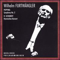 Ernst Pepping: Symphony No. 2; Heinz Schubert: Hymnisches Konzert von Wilhelm Furtwängler