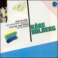 Kåre Kolberg: Aria in Aria/For The Time Being von Various Artists