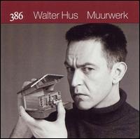 Walter Hus: Muurwerk von Various Artists