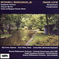 Richard J. Rendleman, Jr.: Symphonic Overture; Song for My Son; Frank Loch: Remembrance; Transformation von Various Artists