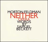 Morton Feldman: Neither von Morton Feldman