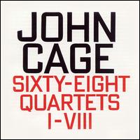 Sixty-Eight, Quartets I-VIII von John Cage