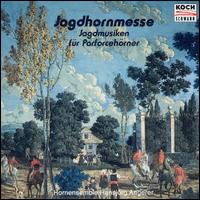 Jagdhornmesse: Jagdmusiken für Parforcehörner von Various Artists