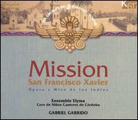 Mission: San Francisco Xavier von Gabriel Garrido