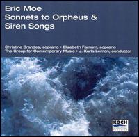 Eric Moe: Sonnets to Orpheus / Siren Songs von Various Artists