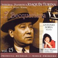 Joaquín Turina Complete Piano Works, Vol. 15: Becqueriana von Antonio Soria