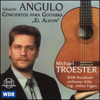 Angulo: Concertos for Guitar von Michael Troster