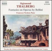 Sigismond Thalberg: Fantasies on Operas by Bellini von Francesco Nicolosi