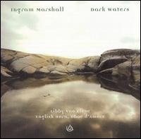 Ingram Marshall: Dark Waters von Ingram Marshall