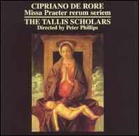 Cipriano de Rore: Missa Praeter rerum seriem von The Tallis Scholars