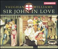 Vaughan Williams: Sir John in Love von Richard Hickox