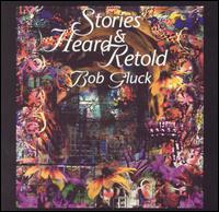 Bob Gluck: Stories Heard & Retold von Bob Gluck