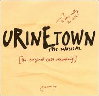 Urinetown: The Musical [Original Cast Recording] von Original Cast Recording