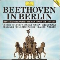 Beethoven In Berlin: The New Year's Eve Concert 1991 von Berlin Philharmonic Orchestra