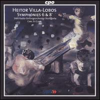 Villa-Lobos: Symphonies Nos. 6 & 8 von Various Artists