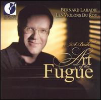 Bach: Art of the Fugue von Bernard Labadie