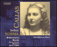 Bellini: Norma (Callas's Mexican Début) von Maria Callas