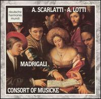 A. Scarlatti & A. Lotti: Madrigali von Consort of Musicke