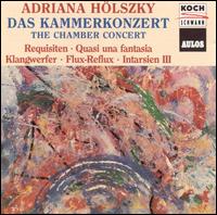 Adriana Hölszky: Das Kammerkonzert von Various Artists