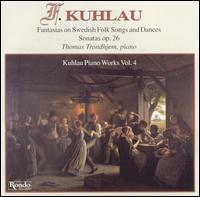 Kuhlau: Piano Works, Vol. 4 von Thomas Trondhjem