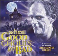 When Good Ghouls Go Bad (Original Soundtrack Recording) von Various Artists