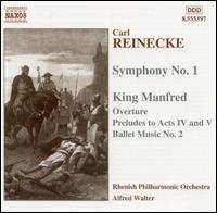 Carl Reinecke: Symphony No. 1; King Manfred, Op. 93 (Highlights) von Alfred Walter