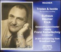 Wagner: Tristan und Isolde (The Legendary Recording) von Franz Konwitschny