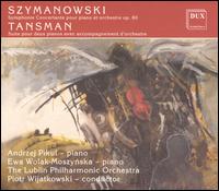 Karol Szymanowski: Symphony Concertante pour piano et orchestre; Aleksander Tansman: Suite pour deux pianos von Various Artists