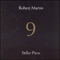 Robert Martin: 9 Stellar Pieces von Various Artists