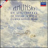 Zemlinsky: The Mermaid von Riccardo Chailly