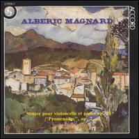 Alberic Magnard: Sonata for Violoncello & Piano, Op. 20; Promenades, Op. 7 von Various Artists