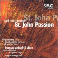 Kjell Mørk Karlsen: St. John Passion von Kjell Karlsen