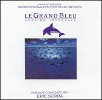 Le Grand Bleu: Version Integral von Eric Serra