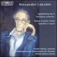 Alexander Lokshin: Symphony No. 4; Three Scenes from Goethe's Faust von Various Artists