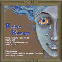 Kangro: Piano Concerto No. 2; Display VIII; Arcus von Various Artists