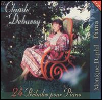 Debussy: Preludes for Piano von Monique Duphil