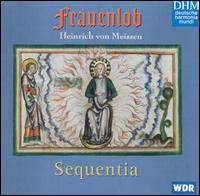 Heinrich von Meissen: Frauenlob von Sequentia Ensemble for Medieval Music, Cologne