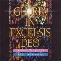 Gloria in Excelsis Deo: A Christmas Work for Choir, Soloists & Instrumentals von Various Artists