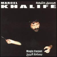 Marcel Khalife: Magic Carpet von Marcel Khalife