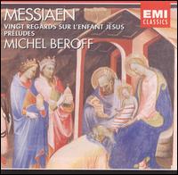 Olivier Messiaen: Vingt Regards sur l'Enfant Jésus von Michel Béroff