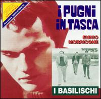 Ennio Morricone: I Pugni in Tasca; I Basilischi; Gente di Rispetto von Ennio Morricone