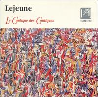 Lejeune: Le Cantique des Cantiques von Various Artists