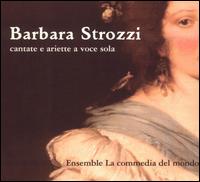 Barbara Strozzi: Cantate e ariette a voca sola von Various Artists