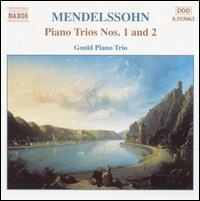 Mendelssohn: Piano Trios Nos. 1 & 2 von Gould Piano Trio