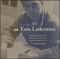 The Music of Ezra Laderman, Vol. 3: String Quartets 6, 7, 8 von Cassatt String Quartet