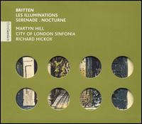 Britten: Les Illuminations; Serenade; Nocturne von Martyn Hill